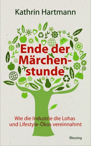 Kathrin Hartmann: Ende der Märchenstunde