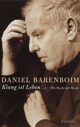 Daniel Barenboim: "Klang ist Leben"
