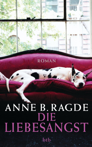Anne B. Ragde: Die Liebesangst