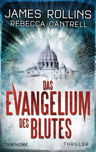 James Rollins, Rebecca Cantrell: Das Evangelium des Blutes