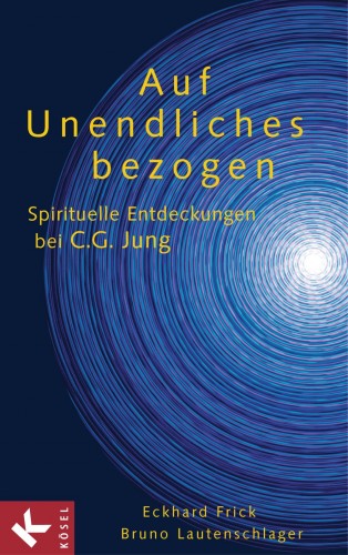 Eckhard Frick SJ, Bruno Lautenschlager SJ: Auf Unendliches bezogen