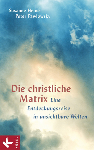 Susanne Heine, Peter Pawlowsky: Die christliche Matrix
