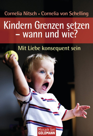 Cornelia Nitsch, Cornelia von Schelling-Sprengel: Kindern Grenzen setzen - wann und wie?