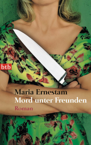Maria Ernestam: Mord unter Freunden