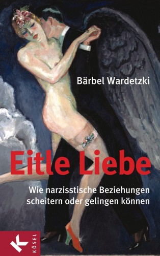 Bärbel Wardetzki: Eitle Liebe