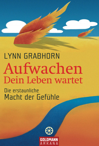 Lynn Grabhorn: Aufwachen - Dein Leben wartet