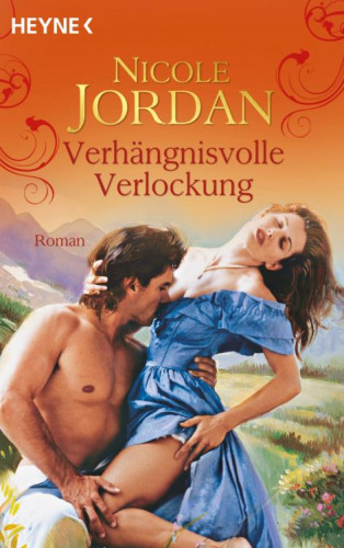 Nicole Jordan: Verhängnisvolle Verlockung