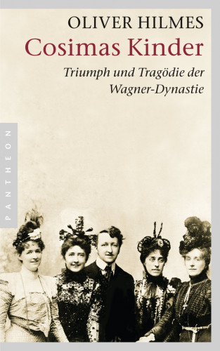 Oliver Hilmes: Cosimas Kinder