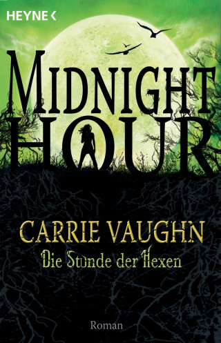 Carrie Vaughn: Die Stunde der Hexen