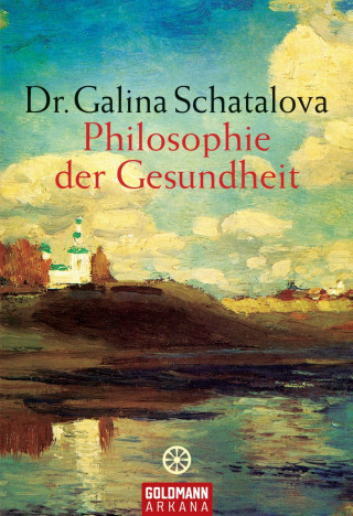 Galina Schatalova: Philosophie der Gesundheit