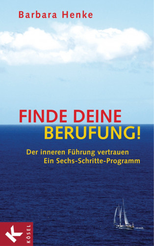 Barbara Henke: Finde deine Berufung!