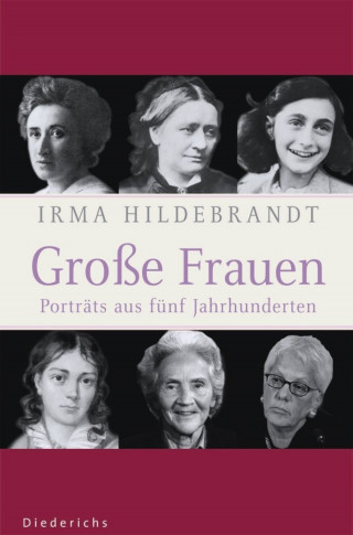 Irma Hildebrandt: Große Frauen