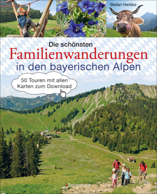 Stefan Herbke: Die schönsten Familienwanderungen in den bayerischen Alpen