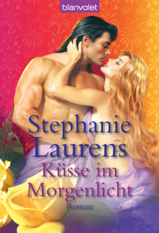 Stephanie Laurens: Küsse im Morgenlicht