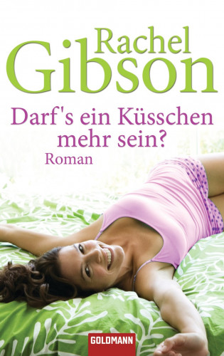Rachel Gibson: Darf's ein Küsschen mehr sein?
