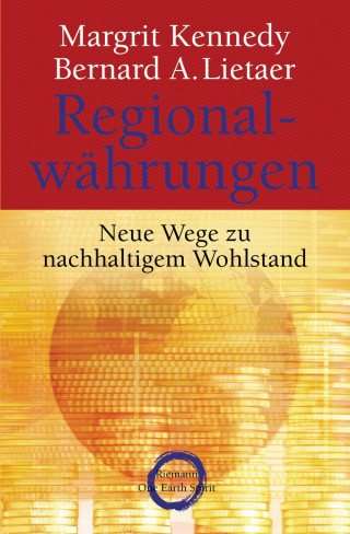 Margrit Kennedy, Bernard A. Lietaer: Regionalwährungen