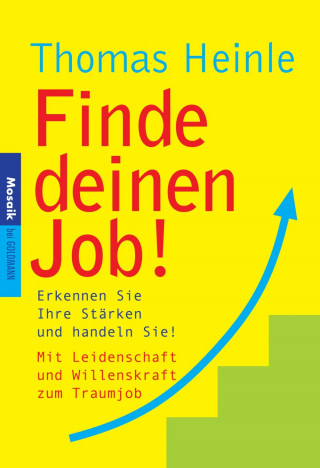 Thomas Heinle: Finde deinen Job!