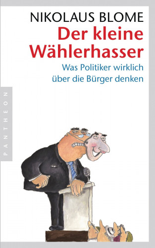 Nikolaus Blome: Der kleine Wählerhasser