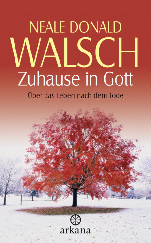 Neale Donald Walsch: Zuhause in Gott