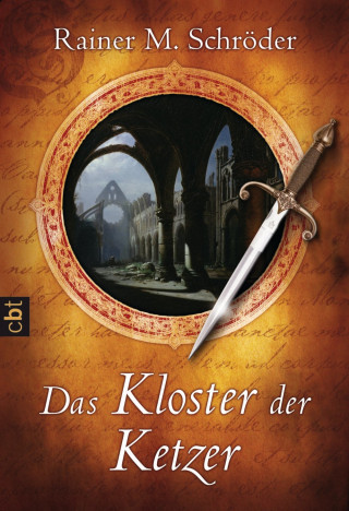 Rainer M. Schröder: Das Kloster der Ketzer