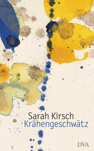 Sarah Kirsch: Krähengeschwätz