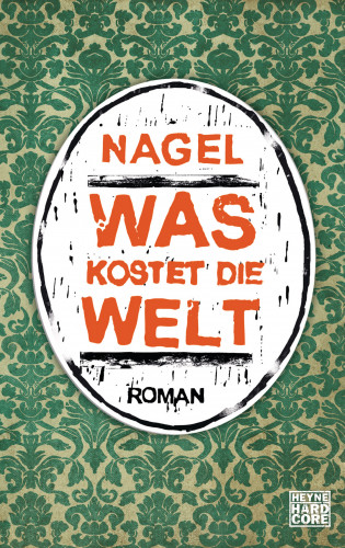 Thorsten Nagelschmidt: Was kostet die Welt