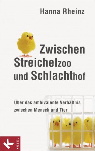 Hanna Rheinz: Zwischen Streichelzoo und Schlachthof