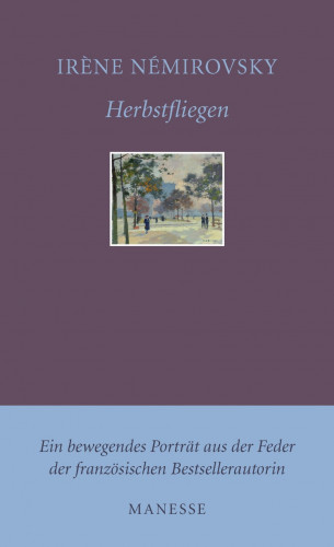 Irène Némirovsky: Herbstfliegen