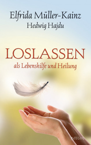 Elfrida Müller-Kainz, Hedwig Hajdu: Loslassen