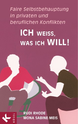 Rudi Rhode, Mona Sabine Meis: Ich weiß, was ich will!