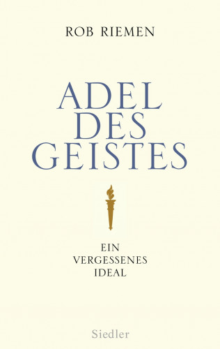 Rob Riemen: Adel des Geistes