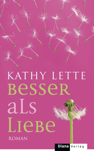Kathy Lette: Besser als Liebe