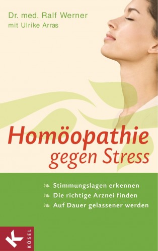 Dr. med. Ralf Werner: Homöopathie gegen Stress