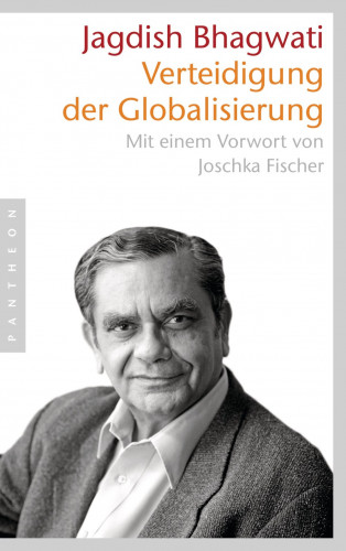 Jagdish N. Bhagwati: Verteidigung der Globalisierung
