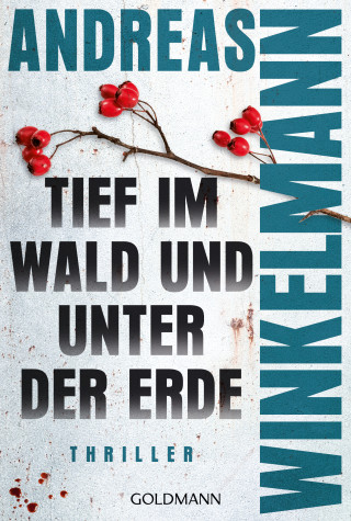 Andreas Winkelmann: Tief im Wald und unter der Erde