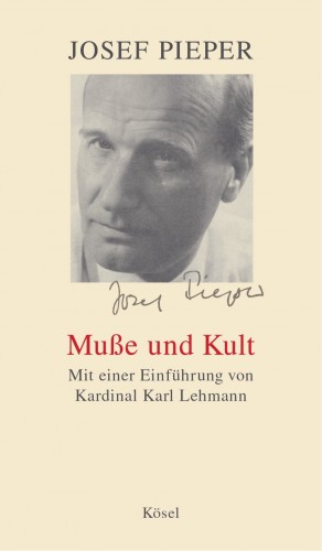 Josef Pieper: Muße und Kult