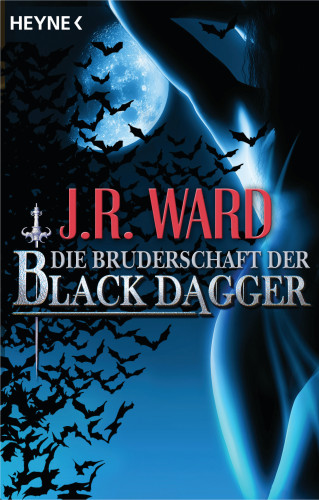 J. R. Ward: Die Bruderschaft der Black Dagger