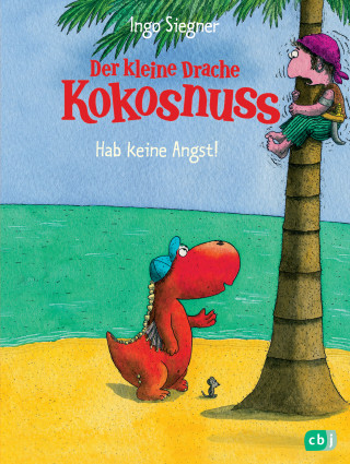 Ingo Siegner: Der kleine Drache Kokosnuss - Hab keine Angst!