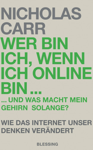 Nicholas Carr: Wer bin ich, wenn ich online bin…