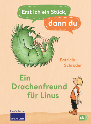 Patricia Schröder: Erst ich ein Stück, dann du - Ein Drachenfreund für Linus