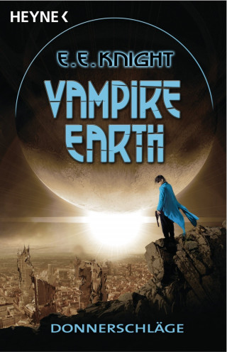 E. E. Knight: Vampire Earth - Donnerschläge