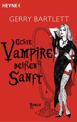 Gerry Bartlett: Echte Vampire beißen sanft