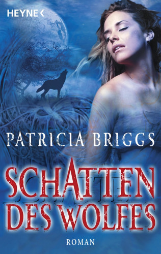 Patricia Briggs: Schatten des Wolfes