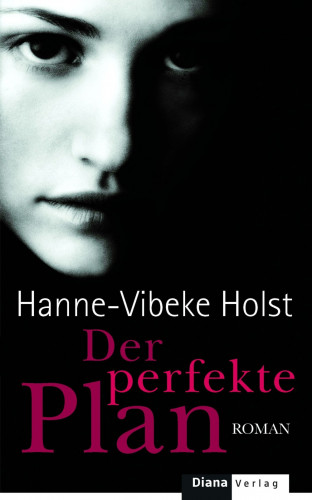 Hanne-Vibeke Holst: Der perfekte Plan