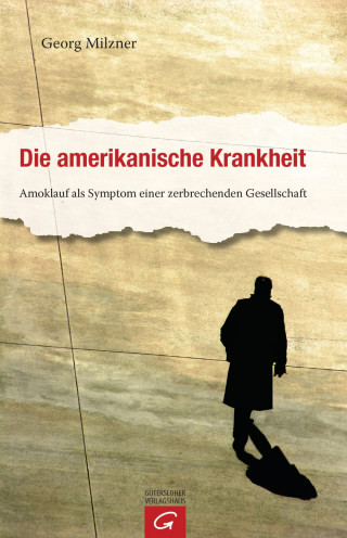 Georg Milzner: Die amerikanische Krankheit