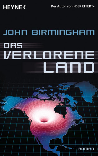 John Birmingham: Das verlorene Land