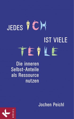 Jochen Peichl: Jedes Ich ist viele Teile