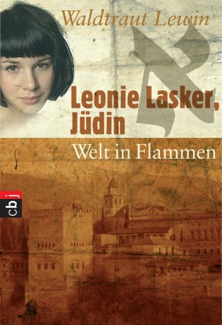 Waldtraut Lewin: Leonie Lasker, Jüdin - Welt in Flammen