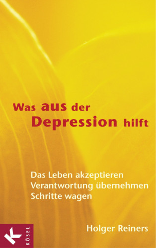 Holger Reiners: Was aus der Depression hilft
