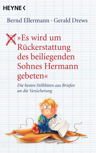 Bernd Ellermann, Gerald Drews: "Es wird um Rückerstattung des beiliegenden Sohnes Hermann gebeten"